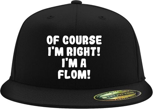 بالطبع أنا على حق! أنا فلوم! - قبعة Flexfit 6210 المسطحة ذات التصميم المجهز | قبعة بيسبول للرجال والنساء in Kuwait