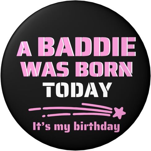 Birthday Pin – “A Baddie Was Born Today" Funny It’s My Birthday Button Badge for Women Girls Teens, Black & Pink Party Photo Prop & Gift Bag Accessory, 2.25 Inch in Saudi Arabia