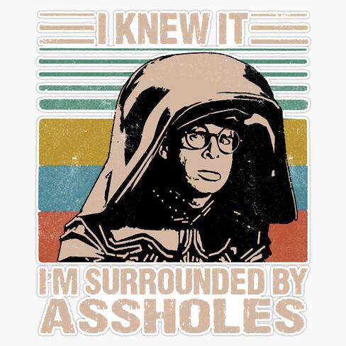 MAGNET I Knew It I_M Surrounded By Assholes Magnetic Vinyl Sticker Decal Magnet 5" in Saudi Arabia