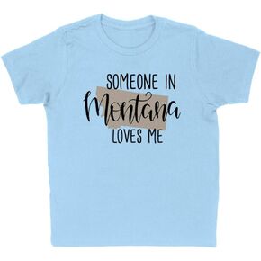 Someone in Montana Loves Me Kids T-Shirt Youth in Kuwait