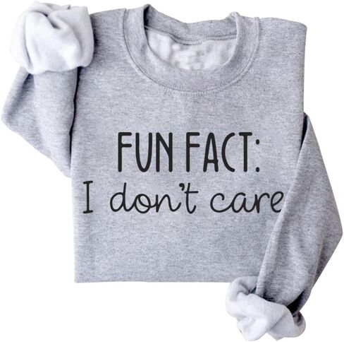 Fun Fact I don't care Sweatshirt Funny Quote Sweatshirt Gift in Saudi Arabia