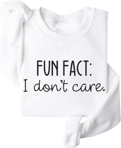 Fun Fact I don't care Sweatshirt Funny Quote Sweatshirt Gift in Saudi Arabia