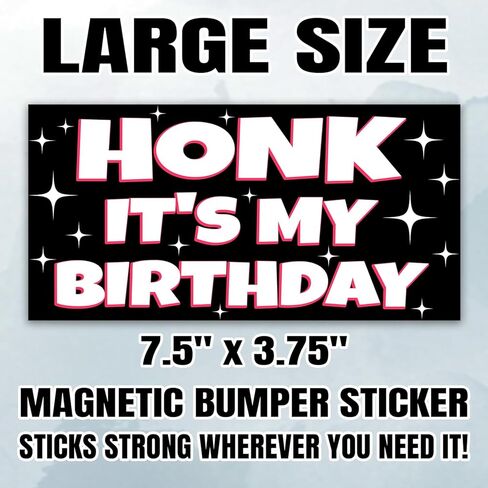 Magnet Honk It's My Birthday Car Magnet Decal Humorous Magnetic Bumper Sticker for Refrigerators Cars 7.5x3.75in in Saudi Arabia