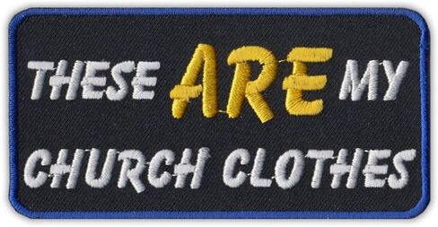 Patch, Embroidered, These are My Church Clothes (Blue), 4" x 2" in Saudi Arabia
