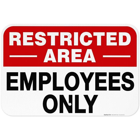 Sigo Sign, Restricted Area Employees Only Sign, Do Not Enter Sign, 10x7 Inches, Rust Free .040 Aluminum, Fade Resistant, Made in USA in Kuwait