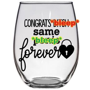 Congrats B, Same P FOREVER - Funny Engagement, Wedding, Bachelorette Party Gift - Premium 21oz Stemless Tumbler Glass