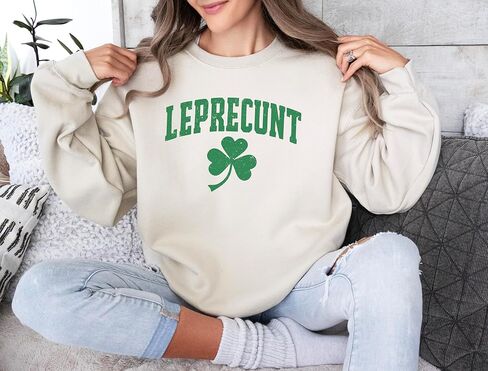 Leprecunt Sweatshirt, Irish Shirt Funny Shamrock Tee, Cute St Patricks Day Women's Outfit Green Party TShirt in Saudi Arabia
