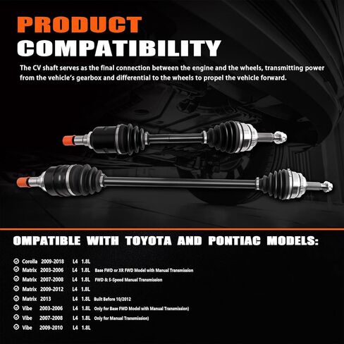 front CV Axle ShaftAssembly Compatible with Corolla 2009-2018 & Matrix 2003-2013 & Pontiac Vibe 2003-2010 L4 1.8L engine，Replace# 665-228 665-224 4342002B62 4341002310 19204706 in Saudi Arabia