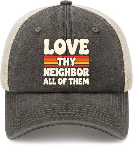 Loves Thy Neighbor All of Them Baseball Hats Cool Cap for Grandma in Saudi Arabia