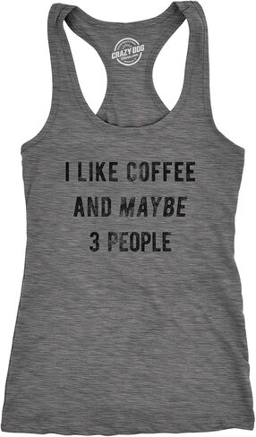 قميص نسائي للياقة البدنية I Like Coffee and Maybe 3 People Tanktop مضحك ساخر in Saudi Arabia