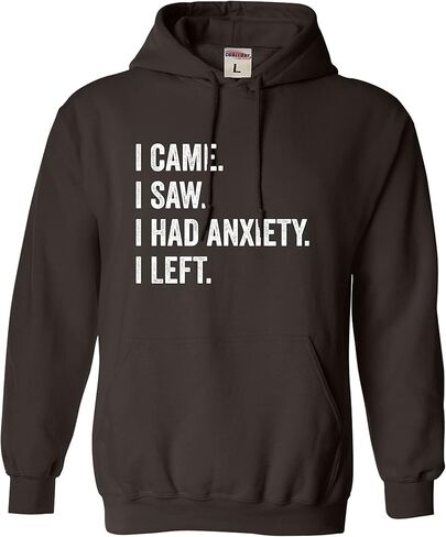 Go All Out I Came I Saw I Had Anxiety I Left Funny Introvert Mens Women Youth Sweatshirt Hoodie in Saudi Arabia