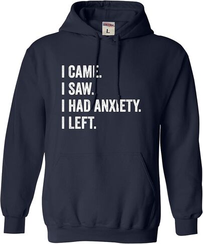 Go All Out I Came I Saw I Had Anxiety I Left Funny Introvert Mens Women Youth Sweatshirt Hoodie in Saudi Arabia