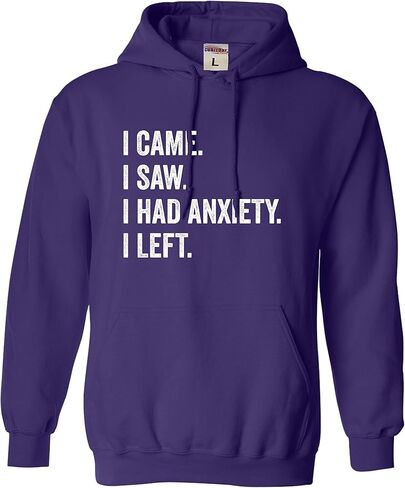 Go All Out I Came I Saw I Had Anxiety I Left Funny Introvert Mens Women Youth Sweatshirt Hoodie in Saudi Arabia