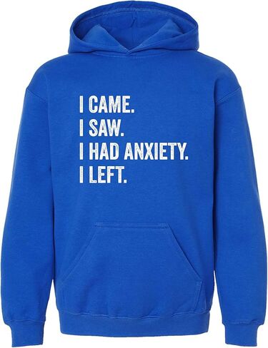 Go All Out I Came I Saw I Had Anxiety I Left Funny Introvert Mens Women Youth Sweatshirt Hoodie in Saudi Arabia
