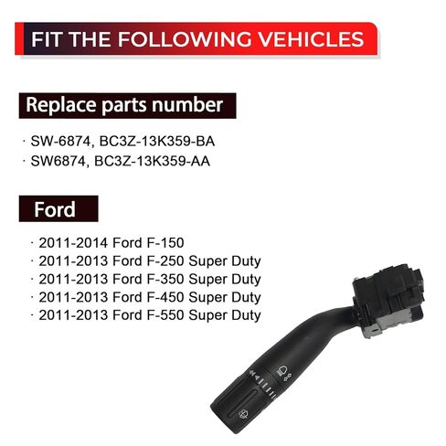 SW-6874 Windshield Wiper Switch Compatible with 2011-2014 Ford F-150,2011-2013 F-250/F-350/F-450/F-550 Super Duty Replaces SW6874 BC3Z-13K359-BA BC3Z-13K359-AA Turn Signal Switch in Saudi Arabia