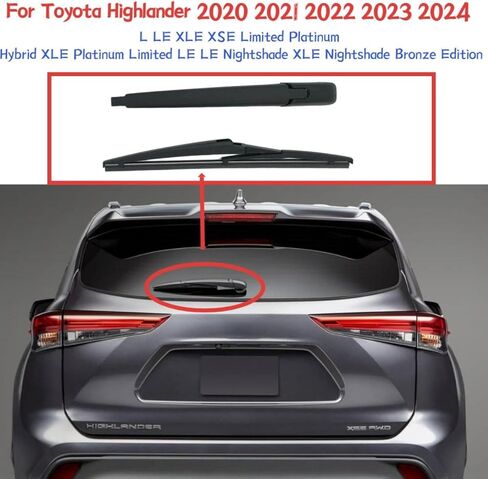 rear wiper blade arm For Toyota Highlander 2020 2021 2022 2023 2024 L LE XLE XSE Limited Platinum Hybrid XLE Platinum Limited LE LE Nightshade XLE Nightshade Bronze Edition Rear back windshield wiper in Saudi Arabia