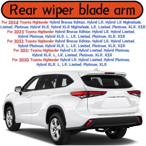 rear wiper blade arm For Toyota Highlander 2020 2021 2022 2023 2024 L LE XLE XSE Limited Platinum Hybrid XLE Platinum Limited LE LE Nightshade XLE Nightshade Bronze Edition Rear back windshield wiper in Saudi Arabia