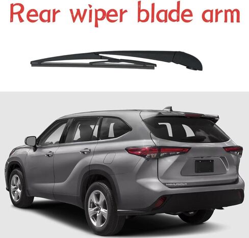 rear wiper blade arm For Toyota Highlander 2020 2021 2022 2023 2024 L LE XLE XSE Limited Platinum Hybrid XLE Platinum Limited LE LE Nightshade XLE Nightshade Bronze Edition Rear back windshield wiper in Saudi Arabia