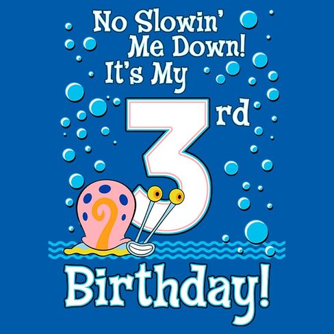 Toddler's Spongebob Squarepants Gary No Slowin' Me Down It's My 3rd Birthday T-Shirt in Saudi Arabia