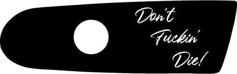 Don't Fuckin Die Air Cleaner Cover Insert by Kustom Cycle Parts. Replaces Stock Harley Davidson M8 / 107 Insert. Proudly Made in the USA in Saudi Arabia