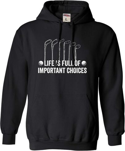 Go All Out Life Is Full Of Important Choices Funny Golf Gift Mens Women Sweatshirt Hoodie in Saudi Arabia