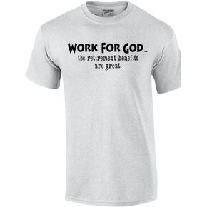 Trenz Shirt Company Christian T-Shirt Work for God The Benefits are Great Short Sleeve Tee in Kuwait