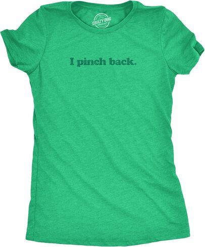 Womens I Pinch Back Shirt Funny St Patricks Day Joke Graphic Novelty Paddys Tee in Saudi Arabia