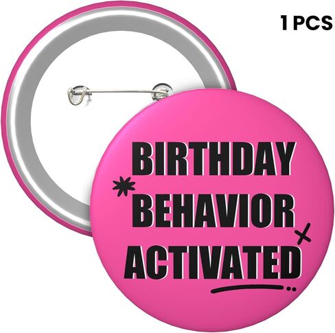 Birthday Pin – “Birthday Behavior Activated" Button Badge, Hot Pink Funny Happy Birthday Pin for Women Men Girls Teens, Party Photo Prop & Gift Bag Accessory, 2.25Inch in Saudi Arabia