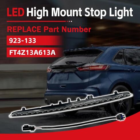 923-133 ضوء توقف عالي متوافق مع 2015-2024 Ford Edge LED مجموعة ضوء الفرامل الثالثة استبدال FT4Z13A613A ضوء الفرامل الثالث in Saudi Arabia