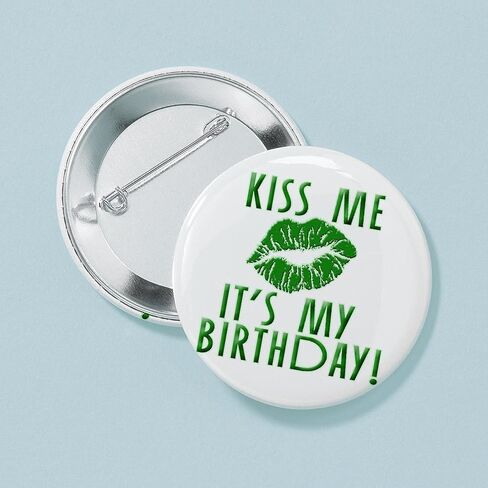CafePress Green Kiss Me It's My Birthday 2.25 Button 2.25" Round Pinback Button in Saudi Arabia