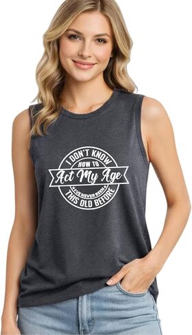 Sleeveless Tops for Women I Don't Know How to Act My Age Funny Sarcastic Tank Top Summer Casual Graphic Shirts in Saudi Arabia