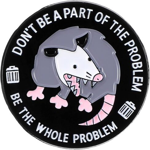 Sarcastic Opossum Enamel Pins for Adults, "Don’t Be A Part Of The Problem" Funny Pins for Backpacks, Funny Opossum Lapel Pin, Cute & Weird Possum Gift, Sarcastic Dark Humor Collectible Brooch in Saudi Arabia