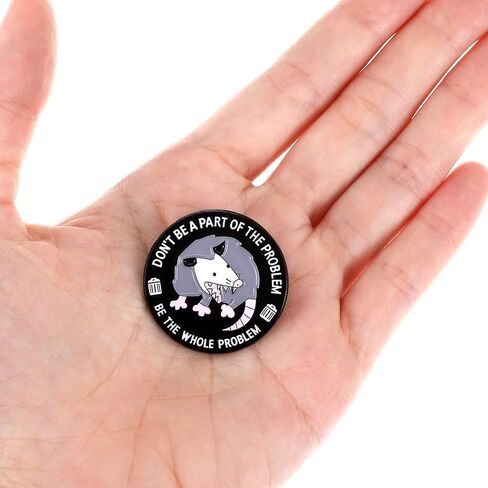 Sarcastic Opossum Enamel Pins for Adults, "Don’t Be A Part Of The Problem" Funny Pins for Backpacks, Funny Opossum Lapel Pin, Cute & Weird Possum Gift, Sarcastic Dark Humor Collectible Brooch in Saudi Arabia