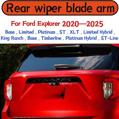 ذراع شفرة الممسحة الخلفية لفورد إكسبلورر 2020 2021 2022 2023 2024 2025 Base XLT ST Platinum Limited Limited Hybrid King Ranch Timberline Platinum Hybrid ST-Line ذراع شفرة ممسحة الزجاج الأمامي الخلفي الخلفي in Saudi Arabia