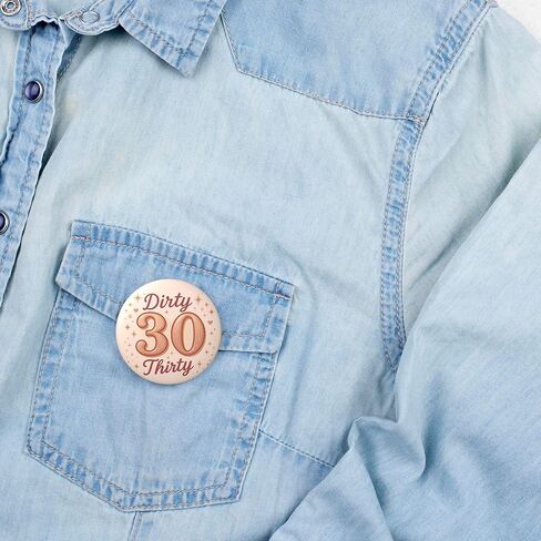 Dirty 30 Birthday Pin – Dirty Thirty Happy Birthday Button Badge, Rose Gold Blush Party Decor for 30th Milestone Celebration, Sparkly Photo Booth Prop & Gift Bag Favor Keepsake, 2.25 Inch in Saudi Arabia