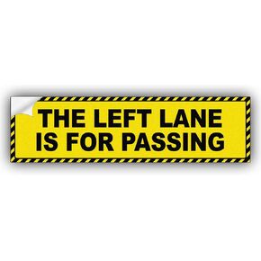 The Left Lane is for Passing Vinyl Funny Bumper Sticker Weather-Resistance for Bumper, Trucks, Cars in Saudi Arabia