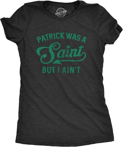 Womens Patrick was A Saint Funny Shenanigans Saint Patricks Day St Patty Tee in Saudi Arabia