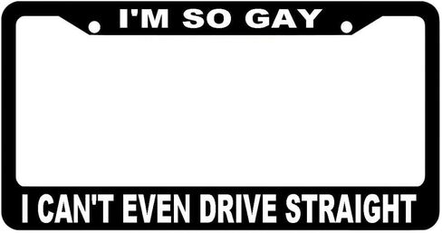 NOCITUN Funny Fashion Metal License Plate Tag Sign Decoration for Car Woman/Man - 12" x 6"- Anodized Aluminum I'm So Gay I Can't Even Drive Straight White in Kuwait