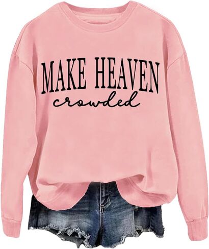Make Heaven Crowded Sweatshirt Make Heaven Crowded Sweatshirts Christian Clothing For Women Men in Saudi Arabia