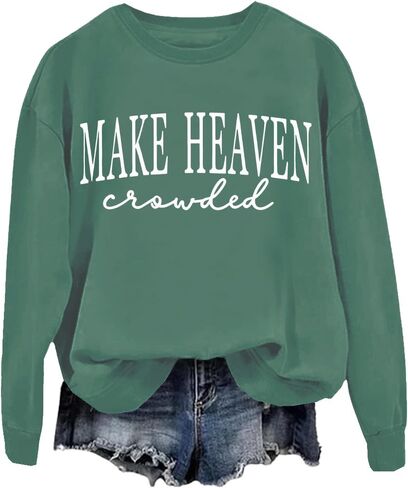 Make Heaven Crowded Sweatshirt Make Heaven Crowded Sweatshirts Christian Clothing For Women Men in Saudi Arabia