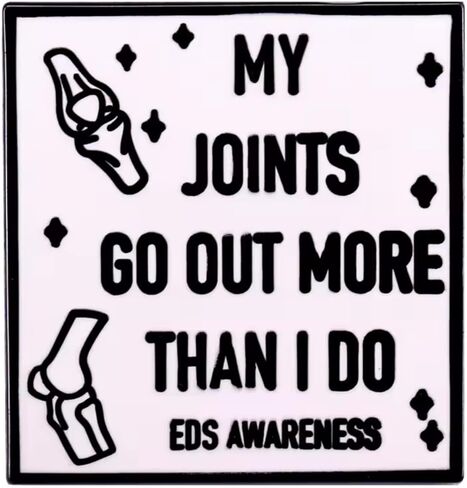 My Joints Go Out More Than I Do Funny Humor Joke Support EDS Awareness Ehlers-Danlos Syndrome Genetic Disorder 1.2" Enamel Pin Badge in Saudi Arabia