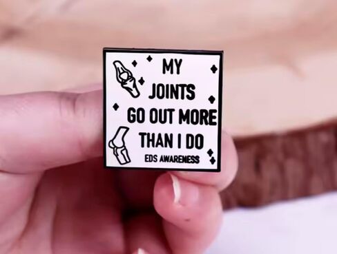 My Joints Go Out More Than I Do Funny Humor Joke Support EDS Awareness Ehlers-Danlos Syndrome Genetic Disorder 1.2" Enamel Pin Badge in Saudi Arabia