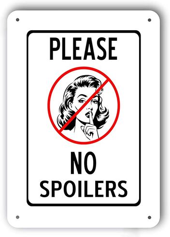 Funny Metal Sign - PLEASE NO SPOILERS - White Aluminum in Saudi Arabia