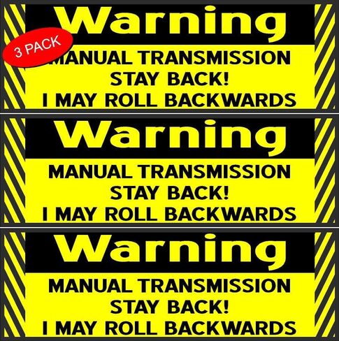 Warning Manual Transmission Stay Back I May Roll Backwards 3 Pack Magnet in Kuwait