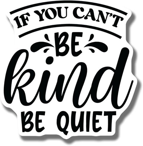 Inspirational Quote Magnet - If You Can't Be Kind Be Quiet Magnet - Motivational Fridge Magnet - Positive Reminder Magnet - Car Magnet AAMT1445 in Saudi Arabia