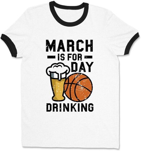 March is for Day Drinking Basketball Ringer Tee Shirt Unisex in Saudi Arabia