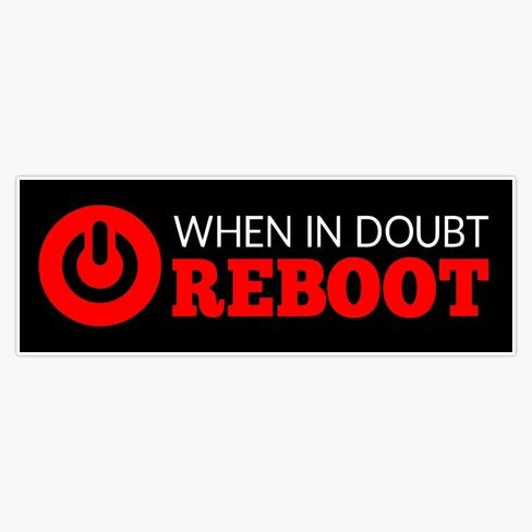 When in Doubt Reboot 5" Removable Magnetic Bumper Sticker | Heavy-Duty Vehicle Magnet in Saudi Arabia