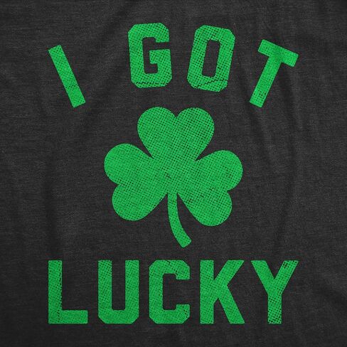 Mens Funny T Shirts I Got Lucky Sarcastic St Patricks Day Graphic Novelty Tee for Men in Saudi Arabia