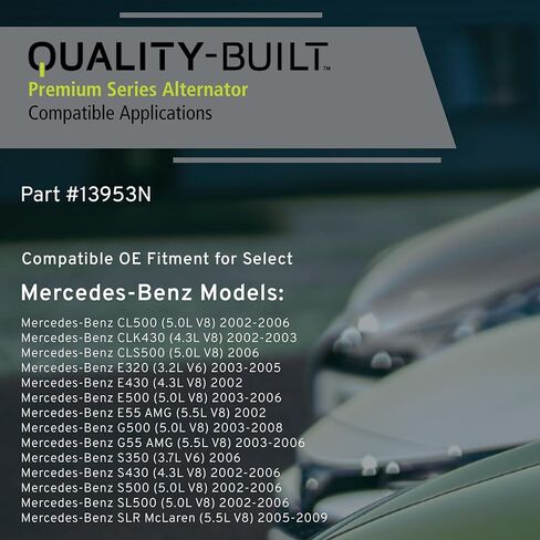 QUALITY-BUILT Premium New Alternator 13953N - OE Compatible with Select 2002-2009 Mercedes-Benz (CL500,CLK430,CLS500,E320,E430,E500,E55 AMG,G500,G55 AMG,S350,S430,S500,SL500,SLR McLaren) in Saudi Arabia