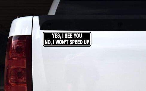 StickerTalk No I Wont Speed Up Vinyl Sticker, 10 inches by 3 inches in Saudi Arabia